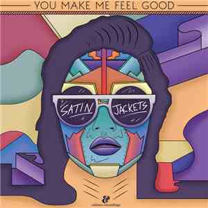 Satin Jackets - You Make Me Feel Good flac download