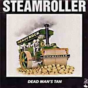Steamroller - Dead Man's Tan flac download
