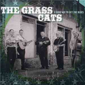 The Grass Cats - A Good Way to Get the Blues flac download