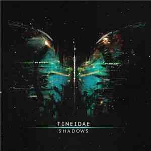 Tineidae - Shadows flac download
