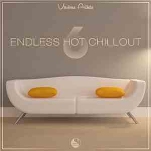 Various - Endless Hot Chillout 6 flac download