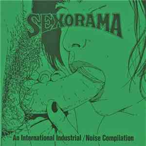 Various - Sexorama - An International Industrial / Noise Compilation flac download