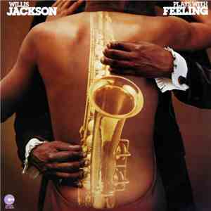 Willis Jackson - Plays With Feeling flac download