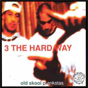 3 The Hard Way  - Old Skool Prankstas flac download