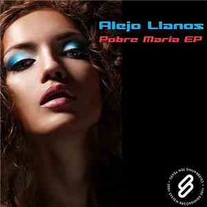 Alejo Llanos - Pobre Maria EP flac download