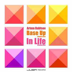 Artem Rubtsov - Base Up / In Life flac download