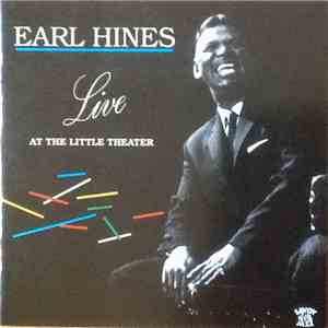 Earl Hines - The Legendary Little Theater Concert Of 1964 flac download