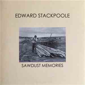 Edward Stackpoole - Sawdust Memories flac download