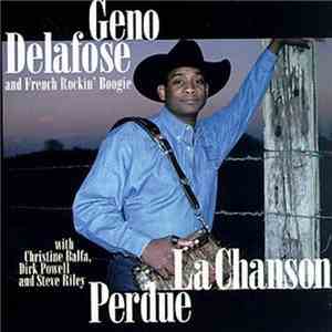 Geno Delafose And French Rockin' Boogie - La Chanson Perdue flac download