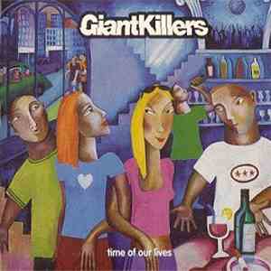 Giant Killers - Time Of Our Lives flac download
