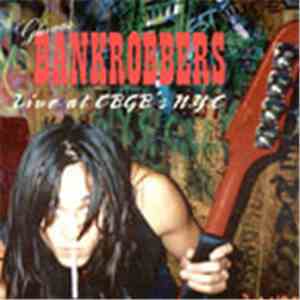 Glorious Bankrobbers - Live At CBGB's N.Y.C. flac download