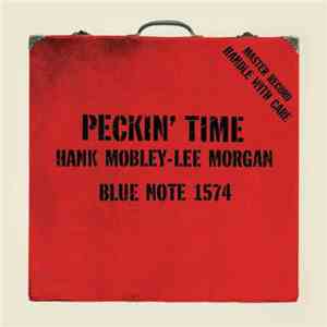 Hank Mobley, Lee Morgan - Peckin' Time flac download