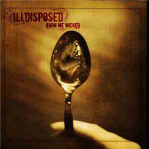 Illdisposed - Burn Me Wicked flac download