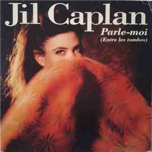 Jil Caplan - Parle-Moi (Entre Les Tombes) flac download