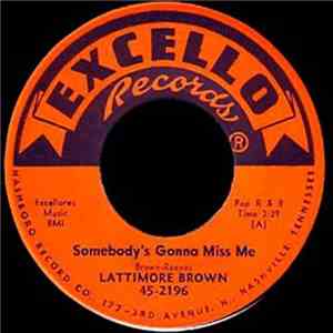 Lattimore Brown - Somebody's Gonna Miss Me / Darling Dear FLAC download