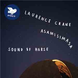 Laurence Crane / asamisimasa - Sound Of Horse flac download