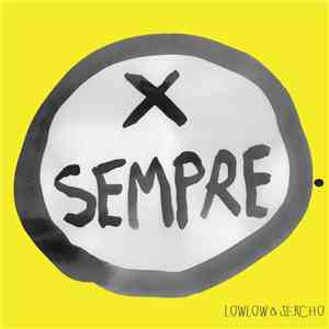 lowlow  & Sercho - Per Sempre flac download