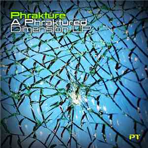 Phrakture - A Phraktured Dimension LP flac download