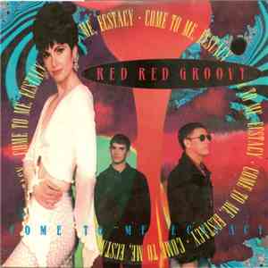 Red Red Groovy - Come To Me, Ecstacy flac download