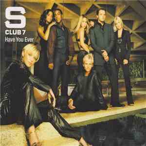 S Club 7 - Have You Ever flac download