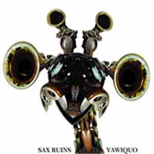 Sax Ruins - Yawiquo flac download