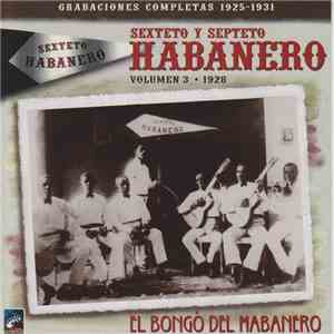 Sexteto Y Septeto Habanero - El Bongo Del Habanero (Volumen 3 1928) flac download