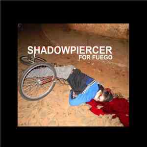 Shadowpiercer - For Fuego flac download