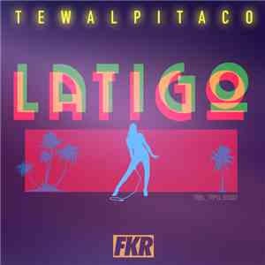 Tewalpitaco - Latigo flac download