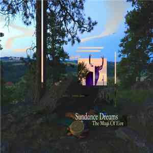 The Magi Of Eire - Sundance Dreams flac download
