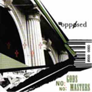 The Opposed - No Gods, No Masters flac download