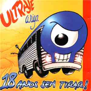 Ultraje A Rigor - 18 Anos Sem Tirar! flac download