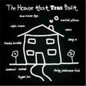 Various - The House That Trax Built flac download