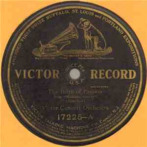 Victor Concert Orchestra / Reinald Werrenrath And Haydn Quartet - The Birth Of Passion / By The Saskatchewan flac download