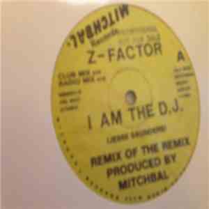 Z-Factor - I Am The D.J. Remix Of The Remix flac download