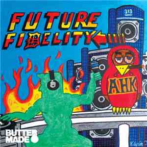 Ahk - Future Fidelity flac download
