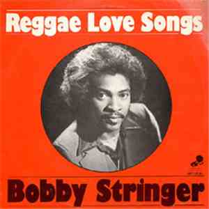 Bobby Stringer - Reggae Love Songs flac download