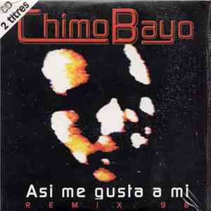 Chimo Bayo - Asi Me Gusta A Mi (Remix 98) flac download