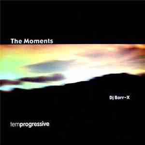 DJ Borr-X - The Moments flac download