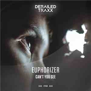 Euphorizer - Can't You See flac download