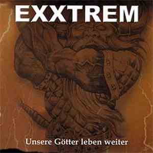 Exxtrem - Unsere Götter Leben Weiter flac download