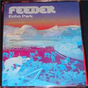 Feeder - Echo Park flac download