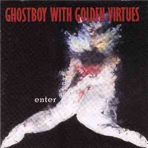 Ghostboy With Golden Virtues - Enter flac download