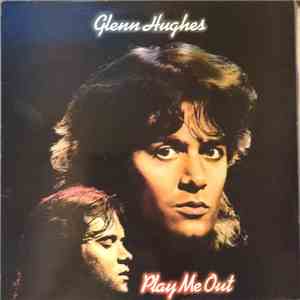 Glenn Hughes - Play Me Out flac download