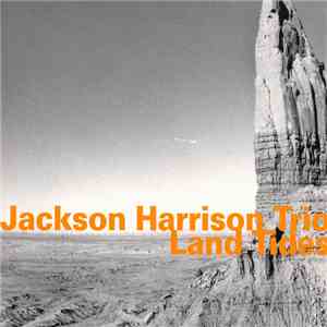 Jackson Harrison Trio - Land Tides flac download