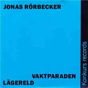 Jonas Rörbecker - Vaktparaden / Lägereld flac download