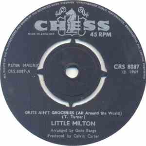 Little Milton - Grits Ain't Groceries (All Around The World) / I Can't Quit You Baby flac download