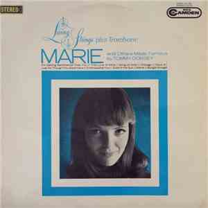 Living Strings Plus Trombone - Marie And Others Made Famous By Tommy Dorsey flac download