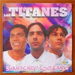 Los Titanes - Rompiendo Esquemas flac download