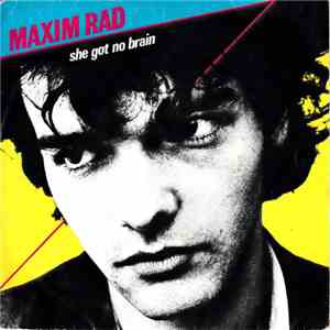 Maxim Rad - She Got No Brain flac download