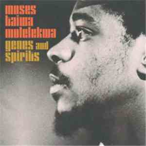Moses Taiwa Molelekwa - Genes And Spirits flac download